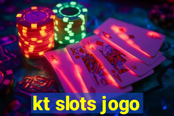 kt slots jogo